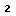 2